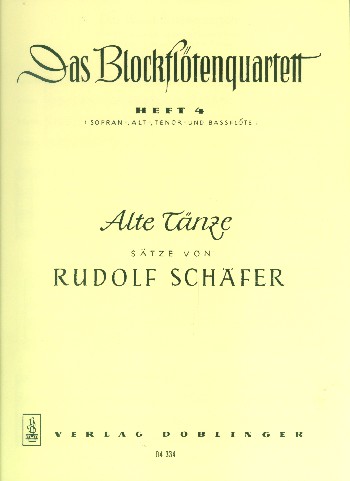 Das Blockflötenquartett Band 4&nbsp;&nbsp;Alte Tänze&nbsp;&nbsp;Spielpartitur