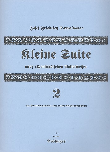 Kleine Suite nach alpenländischen&nbsp;&nbsp;Volksweisen Nr.2 für 4&nbsp;&nbsp;Blockflöten (SATB)