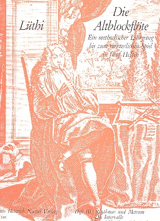 Die Altblockflöte Band 3&nbsp;&nbsp;Ein methodischer Lehrgang bis zum meisterlichen Spiel in fünf Heften&nbsp;&nbsp;