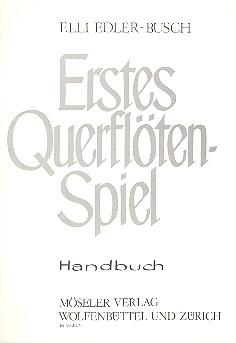 Erstes Querflötenspiel&nbsp;&nbsp;Übungen, Lieder und Duette für den Anfänger&nbsp;&nbsp;Lehrerhandbuch