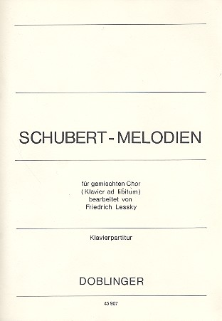 SCHUBERT-MELODIEN FUER GEMISCHTEN&nbsp;&nbsp;CHOR, KLAVIER AD LIBITUM&nbsp;&nbsp;PARTITUR (DT)