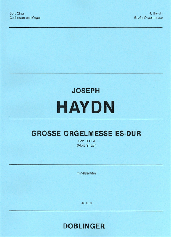 Grosse Orgelmesse Es-Dur Hob.XXII:4&nbsp;&nbsp;für Soli, Chor, Orchester und Orgel&nbsp;&nbsp;Orgelpartitur