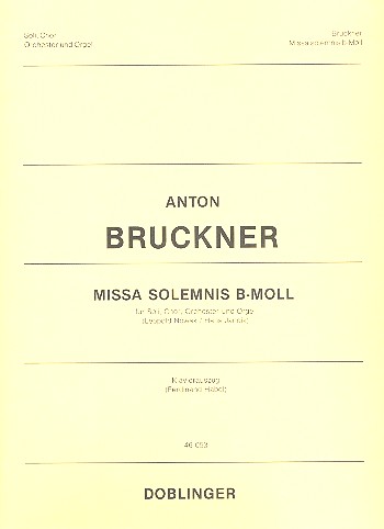 Missa solemnis b-moll&nbsp;&nbsp;für Soli, Chor, Orchester und Orgel&nbsp;&nbsp;Klavierauszug (la)