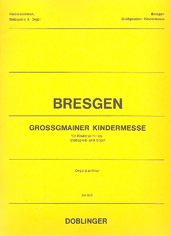 Grossgmainer Kindermesse&nbsp;&nbsp;&nbsp;&nbsp;Orgelpartitur