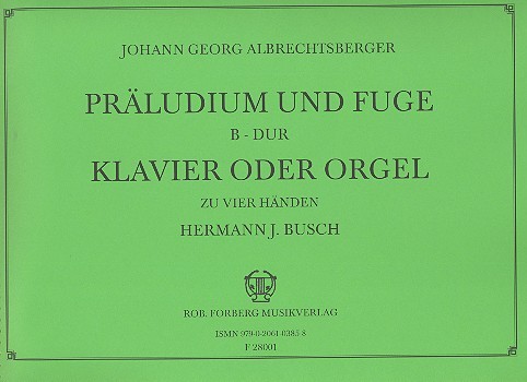 Präludium und Fuge B-Dur  für Orgel zu 4 Händen  
