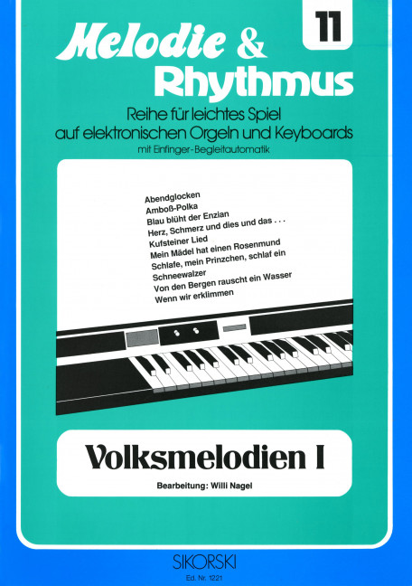 Volksmelodien Band 1:&nbsp;&nbsp;für E-Orgel / Keyboard&nbsp;&nbsp;Melodie und Rhythmus Band 11