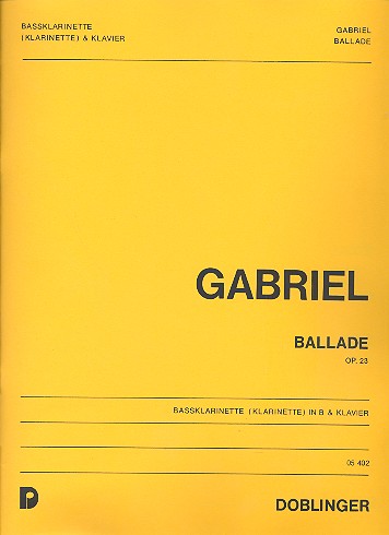 BALLADE FUER KLARINETTE UND KLA-&nbsp;&nbsp;VIER, OP. 23&nbsp;&nbsp;PARTITUR+1STIMME