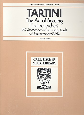 The Art of Bowing - 50 variations on a gavotte by Corelli &nbsp;&nbsp;for unaccompanied violin&nbsp;&nbsp;