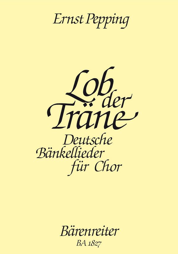 Lob der Träne oder Der Welten Lauf  Deutsche Bänkellieder für gem Chor  Partitur (dt)