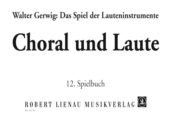 Choral und Laute Spielbuch 12  für Singstimme und Gitarre  