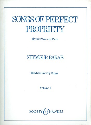 Songs of perfect propriety vol.1&nbsp;&nbsp;for medium voice and piano&nbsp;&nbsp;