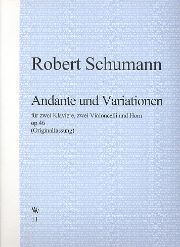Andante und Variationen op.46&nbsp;&nbsp;für 2 Klaviere, 2 Violoncelli und Horn&nbsp;&nbsp;(Originalfassung)