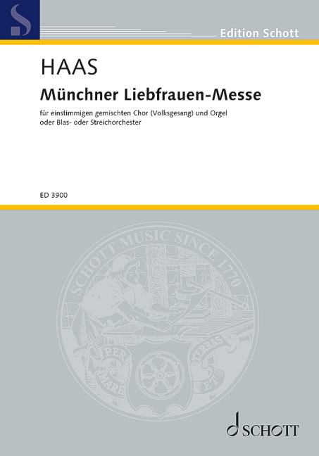 Münchner Liebfrauen-Messe op. 96&nbsp;&nbsp;für Chor unisono (Volksgesang) mit Orgel oder Orchester oder Blasorche&nbsp;&nbsp;Orgelauszug