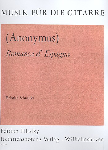 Romanca d'espagna für Gitarre&nbsp;&nbsp;Schneider, Heinrich, ed&nbsp;&nbsp;