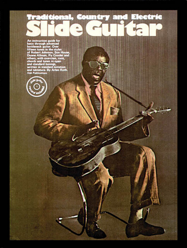 Traditional, Country and Electric Slide Guitar:&nbsp;&nbsp;An Instruction Guide&nbsp;&nbsp;