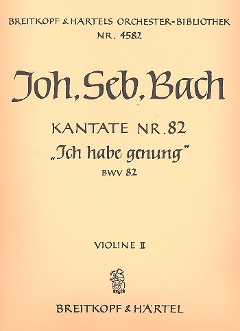 Ich habe genug&nbsp;&nbsp;Kantate Nr.82 BWV82&nbsp;&nbsp;Violine 2