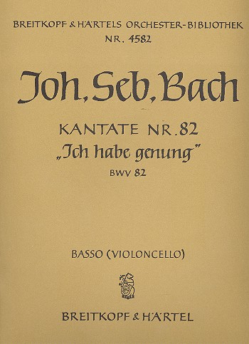 Ich habe genug&nbsp;&nbsp;Kantate Nr.82 BWV82&nbsp;&nbsp;Violoncello