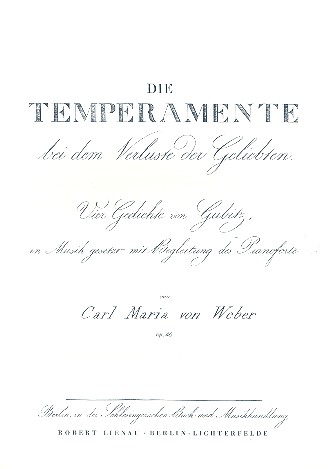 Die Temperamente bei dem Verluste der Geliebten  für Singstimme und Klavier  