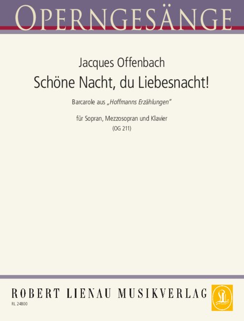 Schöne Nacht, du Liebesnacht (aus 'Hoffmann's Erzählungen ')&nbsp;&nbsp;für Sopran, Mezzo-Sopran und Klavier&nbsp;&nbsp;