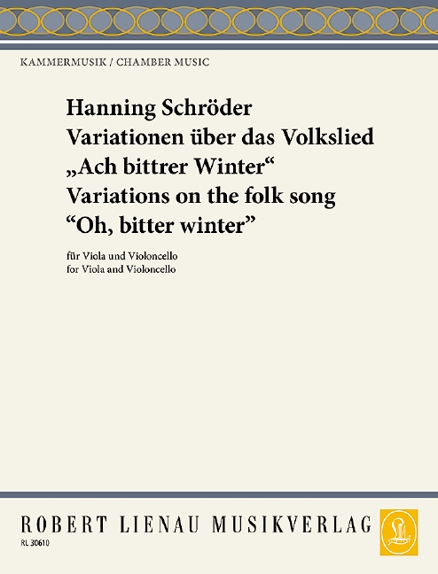 Variationen über das Volkslied 'Ach bittrer Winter'&nbsp;&nbsp;für Viola und Violoncello&nbsp;&nbsp;