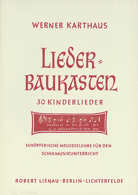 Liederbaukasten - 30 Kinderlieder  Schöpferische Melodielehre für den Schulmusikunterricht  Buch