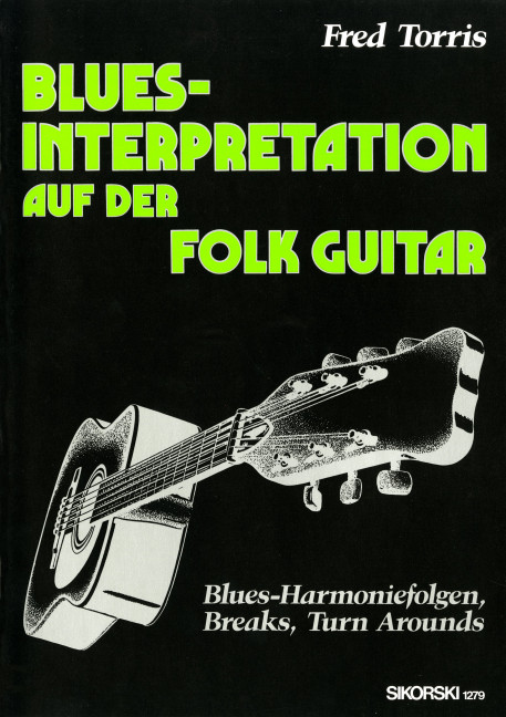 Blues-Interpretation auf der folk guitar  Blues-Harmoniefolgen, Breaks, Turn Arounds  