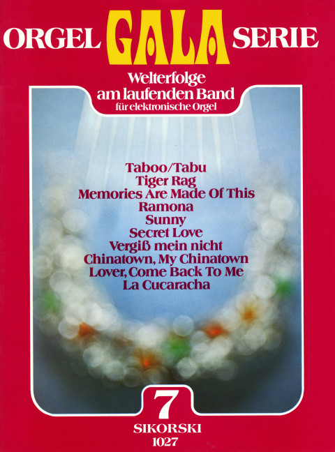 Orgel Gala Serie 7&nbsp;&nbsp;&nbsp;&nbsp;