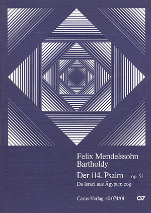 Der 114. Psalm op.51 für&nbsp;&nbsp;Doppelchor und Orchester&nbsp;&nbsp;Partitur