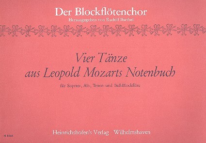 4 Tänze aus Leopold Mozarts Notenbuch  für 4 Blockflöten (SATB)  Spielpartitur