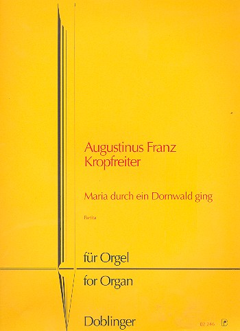 Maria durch ein Dornwald ging&nbsp;&nbsp;Partita für Orgel&nbsp;&nbsp;