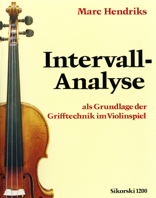 Die Intervall-Analyse als Grundlage&nbsp;&nbsp;der Grifftechnik im Violinspiel&nbsp;&nbsp;