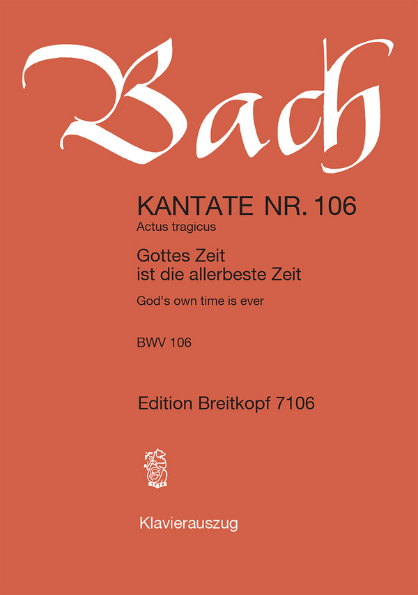 Gottes Zeit ist die allerbeste Zeit&nbsp;&nbsp;Kantate Nr.106 BWV106&nbsp;&nbsp;Klavierauszug (dt/en)