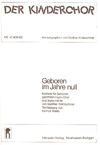 Geboren im Jahre Null  Weihnachtsgeschichte für Kinderchor  und Instrumente,     Partitur (dt)