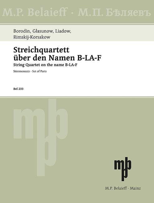 Streichquartett über B-La-F&nbsp;&nbsp;für Streichquartett&nbsp;&nbsp;Stimmen