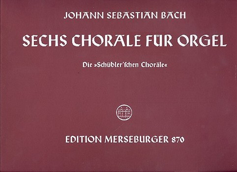 6 Choräle BWV645-650  für Orgel  