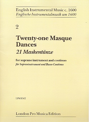 21 Masques Dances of the early 17th Century&nbsp;&nbsp;for soprano instrument and bc&nbsp;&nbsp;