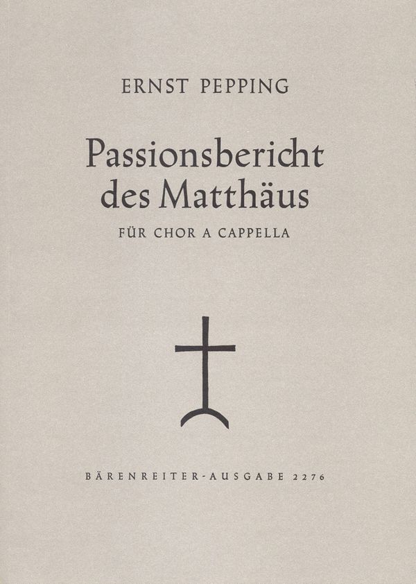 PASSIONSBERICHT DES MATTHAEUS  FUER 4-10STIMMIGEN CHOR  PARTITUR