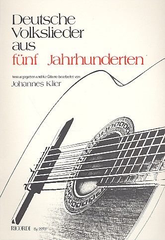 Deutsche Volkslieder aus 5 Jahrhunderten  für Gitarre  