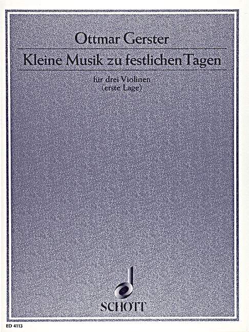 Kleine Musik zu festlichen Tagen&nbsp;&nbsp;für 3 Violinen&nbsp;&nbsp;Partitur und Stimmen