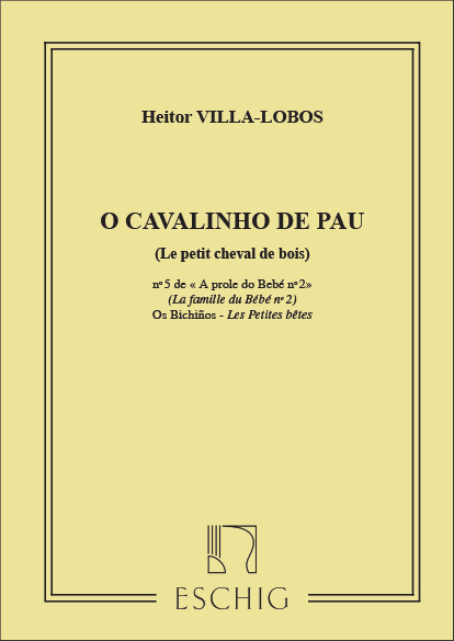 O CAVALINHO DE PAU POUR PIANO  NO.5 DE A PROLE DU BEBE NO.2  OS BICHINOS (LES PETITES BETES)