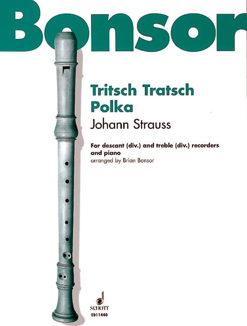 Tritsch Tratsch Polka&nbsp;&nbsp;for 4 recorders (ssaa) and piano&nbsp;&nbsp;score and 2 recorder scores