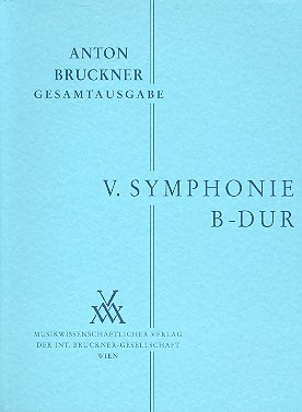 Sinfonie B-Dur Nr.5 in der Originalfassung von 1878  für Orchester  Studienpartitur