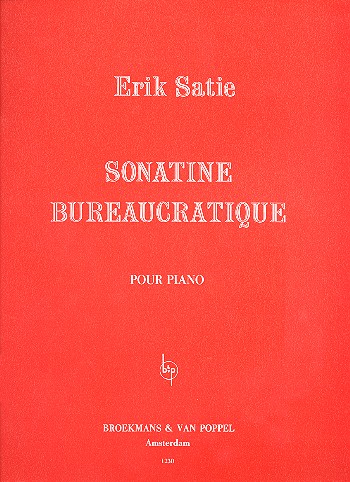 Sonatine bureaucratique&nbsp;&nbsp;pour piano&nbsp;&nbsp;