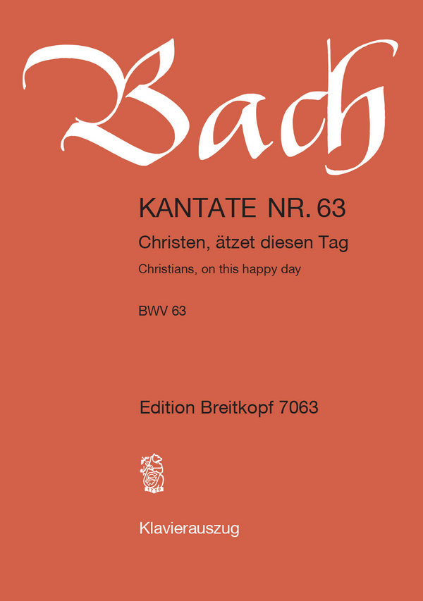 Christen ätzet diesen Tag&nbsp;&nbsp;Kantate Nr.63 BWV63&nbsp;&nbsp;Klavierauszug (dt/en)