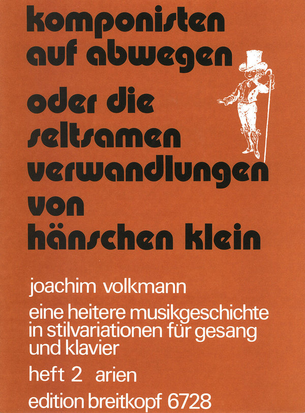 Komponisten auf Abwegen ? - Band 2 Arien  für Gesang und Klavier  oder die seltsamen Verwandlungen des Hänschen klein