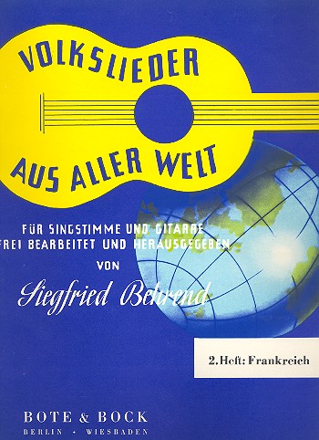 Volkslieder aus aller Welt Band 2&nbsp;&nbsp;Lieder aus Frankreich für Singstimme&nbsp;&nbsp;und Gitarre