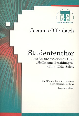 Studentenchor aus Hoffmanns&nbsp;&nbsp;Erzählungen für Männerchor&nbsp;&nbsp;und Klavier,   Partitur