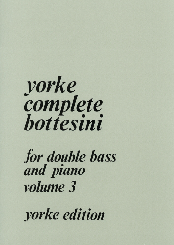 Yorke Complete Bottesini vol.3&nbsp;&nbsp;for double bass and piano&nbsp;&nbsp;