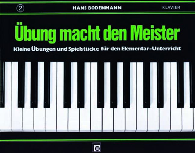 Übung macht den Meister Band 2&nbsp;&nbsp;Übungen und Spielstücke für den&nbsp;&nbsp;Elementar-Unterricht für Klavier