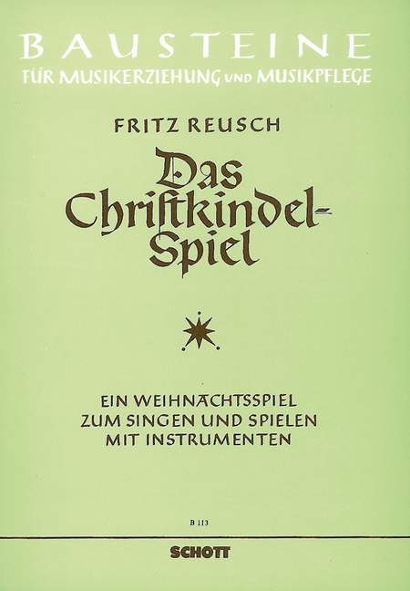 Das Christkindelspiel&nbsp;&nbsp;für 1-2 Singstimmen und Melodie-Instrumente (Bfl, V), Schlagwerk ad li&nbsp;&nbsp;Sing- und Spielpartitur
